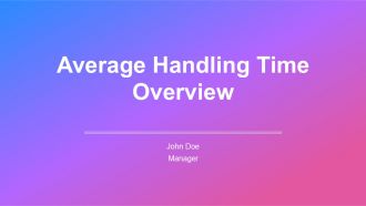 Average Handling Time Overview PPT Graphics AT