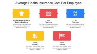 Average Health Insurance Cost Per Employee Ppt Powerpoint Presentation Ideas Cpb