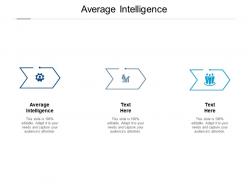 Average intelligence ppt powerpoint presentation infographic template themes cpb