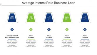 Average Interest Rate Business Loan Ppt Powerpoint Presentation Styles Infographic Template Cpb
