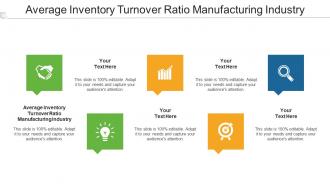 Average Inventory Turnover Ratio Manufacturing Industry Ppt Powerpoint Presentation Icon Cpb