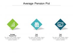 Average pension pot ppt powerpoint presentation styles smartart cpb