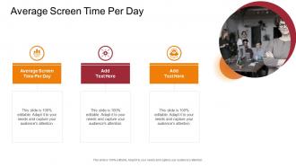 Average Screen Time Per Day In Powerpoint And Google Slides Cpb
