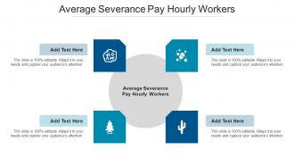 Average Severance Pay Hourly Workers Ppt Powerpoint Presentation Outline Example Introduction Cpb