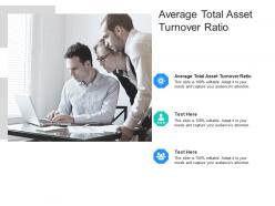 Average total asset turnover ratio ppt powerpoint presentation inspiration styles cpb
