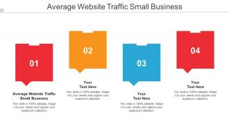 Average Website Traffic Small Business Ppt Powerpoint Presentation Outline Slideshow Cpb