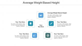 Average weight based height ppt powerpoint presentation outline themes cpb