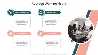 Average Working Hours In Powerpoint And Google Slides Cpb