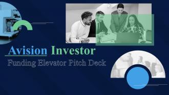 Avision Investor Funding Elevator Pitch Ppt Template