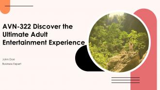 AVN 322 Discover The Ultimate Adult Entertainment Experience PPT Sample ST AI