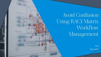 Avoid Confusion Using RACI Matrix Workflow Management PPT Slides AT