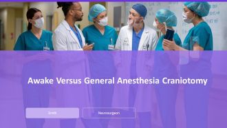 Awake Versus General Anesthesia Craniotomy PPT Slides AT