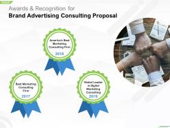 Awards and recognition for brand advertising consulting proposal ppt designs