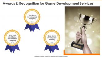 Awards and recognition for game development services ppt slides model
