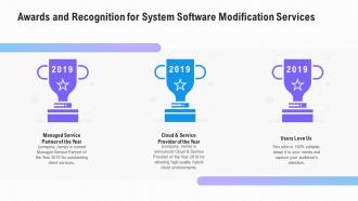 Awards and recognition for system software modification services
