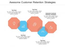 Awesome customer retention strategies ppt powerpoint presentation show clipart cpb