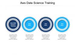 Aws data science training ppt powerpoint presentation professional deck cpb
