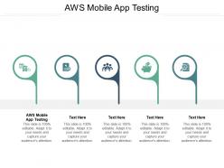 Aws mobile app testing ppt powerpoint presentation file vector cpb