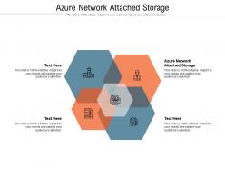 Azure network attached storage ppt powerpoint presentation slides designs cpb