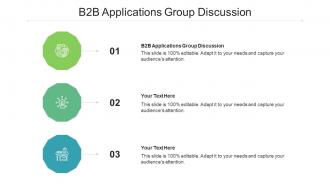 B2b applications group discussion ppt powerpoint presentation styles designs download cpb