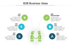 B2b business ideas ppt powerpoint presentation slides master slide cpb