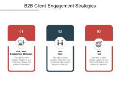 B2b client engagement strategies ppt powerpoint presentation file background image cpb