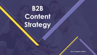 B2B Content Strategy Powerpoint Ppt Template Bundles