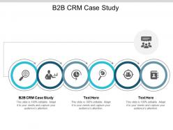 B2b crm case study ppt powerpoint presentation show slides cpb