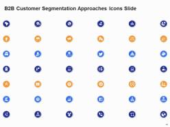 B2b customer segmentation approaches powerpoint presentation slides