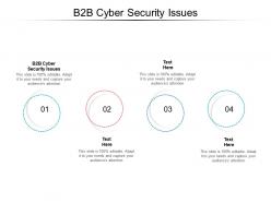 B2b cyber security issues ppt powerpoint presentation pictures structure cpb