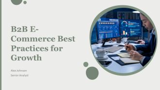 B2B E Commerce Best Practices For Growth PPT Presentation AT