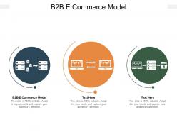 B2b e commerce model ppt powerpoint presentation gallery show cpb
