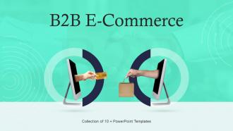 B2B E Commerce Powerpoint Ppt Template Bundles PPT Sample