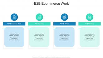 B2B Ecommerce Work In Powerpoint And Google Slides Cpb