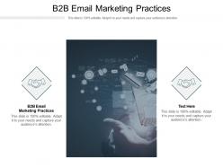 B2b email marketing practices ppt powerpoint presentation diagram graph charts cpb
