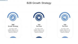 B2b Growth Strategy In Powerpoint And Google Slides Cpb