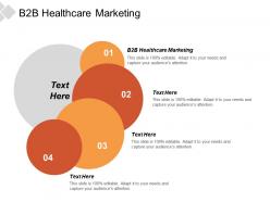B2b healthcare marketing ppt powerpoint presentation show example cpb