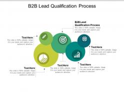 B2b lead qualification process ppt powerpoint presentation ideas design templates cpb
