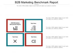 B2b marketing benchmark report ppt powerpoint presentation layouts rules cpb