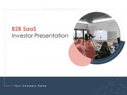 B2b saas investor presentation powerpoint complete deck