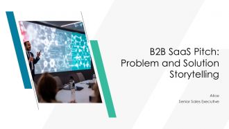 B2B Saas Pitch Problem And Solution Storytelling PPT Guidelines AT