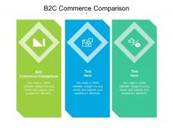 B2c commerce comparison ppt powerpoint presentation infographics graphics download cpb