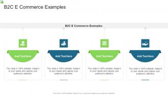 B2C E Commerce Examples In Powerpoint And Google Slides Cpb