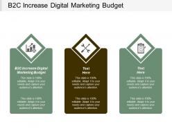 B2c increase digital marketing budget ppt powerpoint presentation pictures graphic images cpb