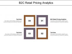 B2c retail pricing analytics ppt powerpoint presentation inspiration designs cpb