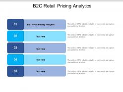 B2c retail pricing analytics ppt powerpoint presentation layouts good cpb