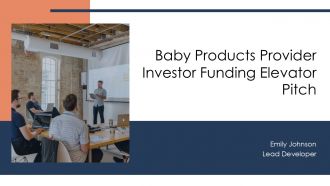 Baby Products Provider Investor Funding Elevator Pitch PPT Template AT