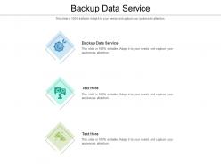 Backup data service ppt powerpoint presentation ideas format ideas cpb