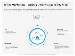 Backup Maintenance Selecting Offsite Storage Facility Vendor Environment Ppt Slides