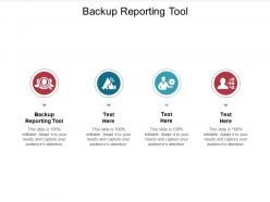 Backup reporting tool ppt powerpoint presentation outline information cpb